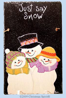 Just Say Snow Slate